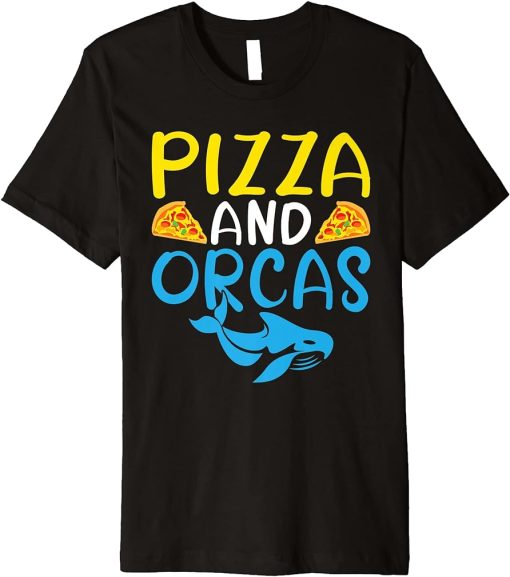 Pizza and Orcas Pizza Lover Orca Whale Premium T-Shirt