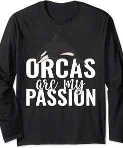 Orcas are my Passion Orca Whale Long Sleeve T-Shirt